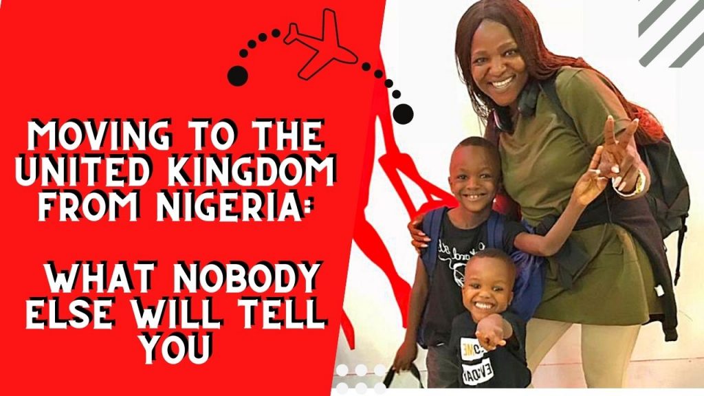 MOVING TO THE UNITED KINGDOM FROM NIGERIA