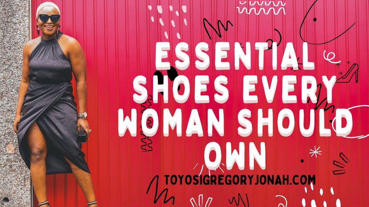 ESSENTIAL SHOES EVERY WOMAN SHOULD OWN