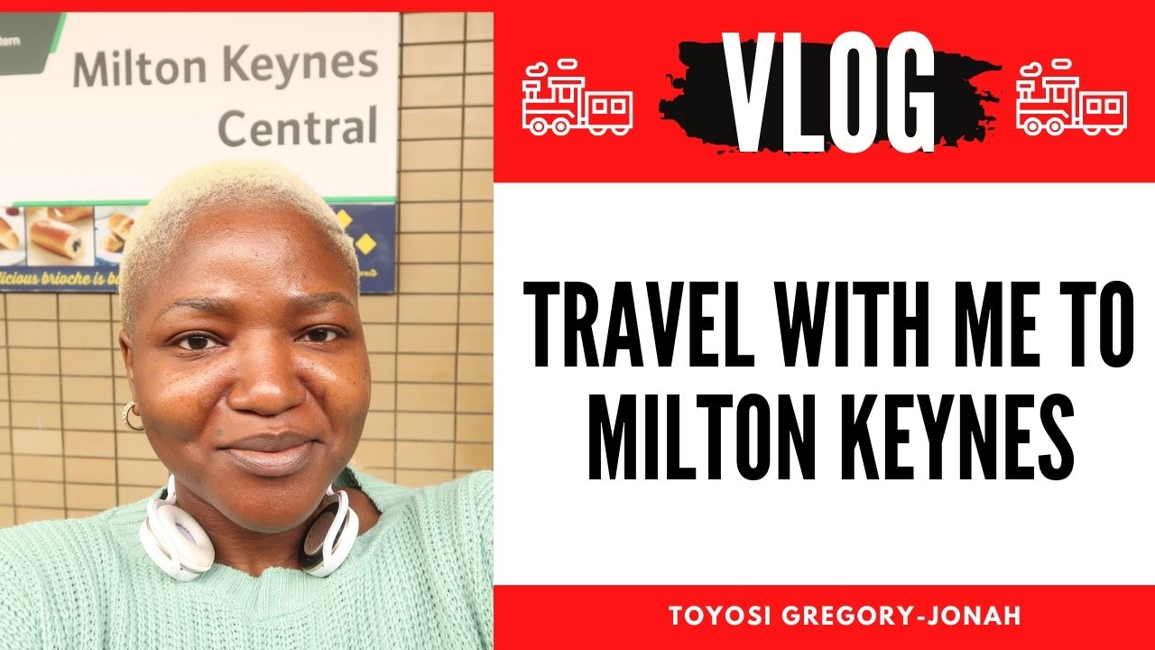 VLOG : TRAVEL WITH ME TO MILTON KEYNES |TRAVEL ESSENTIALS FOR A FUN JOURNEY